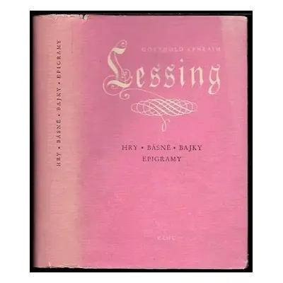 Hry, básně, bajky, epigramy - Gotthold Ephraim Lessing (1954, Státní nakladatelství krásné liter