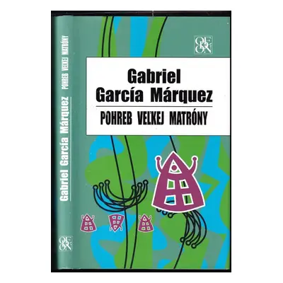 Pohreb Veľkej Matróny : Zv. 1 - Gabriel García Márquez (2005, Ikar)