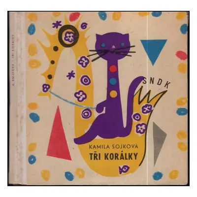 Tři korálky - Kamila Sojková (1960, Státní nakladatelství dětské knihy)