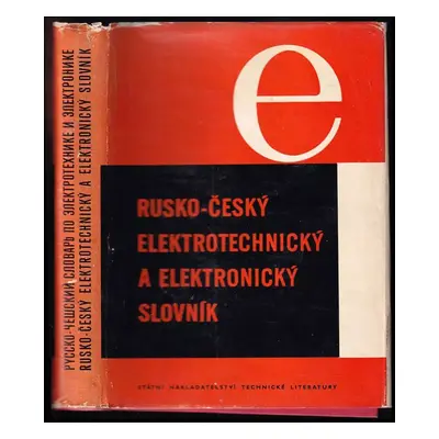 Rusko-český elektrotechnický a elektronický slovník : Russko-českij slovar' po elektrotechnike i