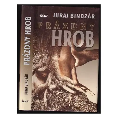 Prázdny hrob - Juraj Bindzár (2003, Ikar)