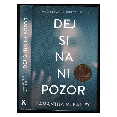 Dej si na ni pozor - Samantha M Bailey (2023, Euromedia Group)