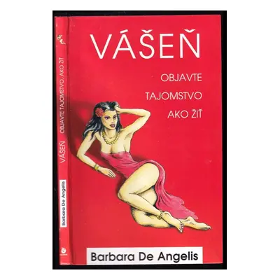 Vášeň : [objavte tajomstvo ako žiť] - Barbara De Angelis (2009, Columbus)