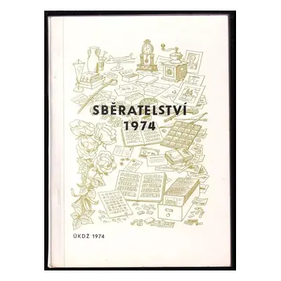 Sběratelství 1974 (1974, Ústřední kulturní dům železničářů)