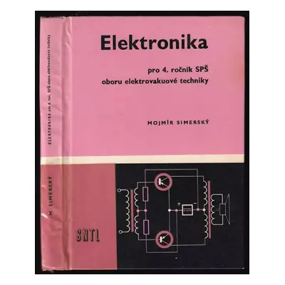 Elektronika pro 4. ročník střední průmyslové školy vakuové elektrotechniky - Mojmír Simerský (19