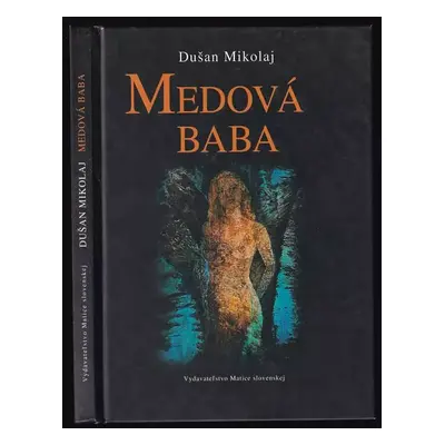 Medová baba - Dušan Mikolaj (2006, Vydavateľstvo Matice slovenskej)