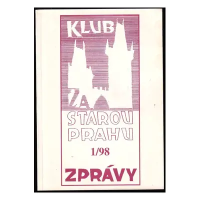 Klub Za Starou Prahu 1/98 Zprávy (1998, Klub Za starou Prahu)