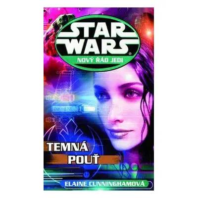 Star Wars : Temná pouť - Elaine Cunningham (2010, Egmont)