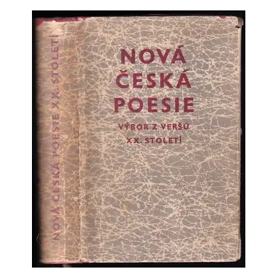 Nová česká poesie : výbor z veršů XX. století (1955, Československý spisovatel)