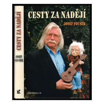 Cesty za nadějí - Josef Fousek (2008, Knižní klub)