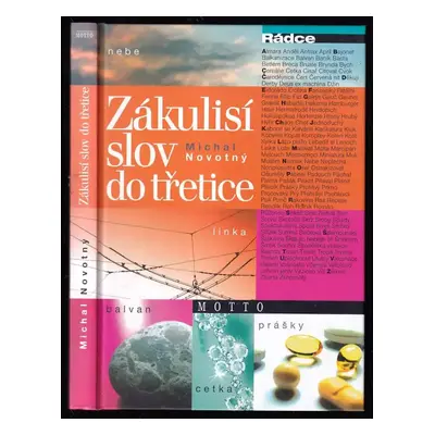 Zákulisí slov do třetice : 3. díl - Michal Novotný (2006, Motto)