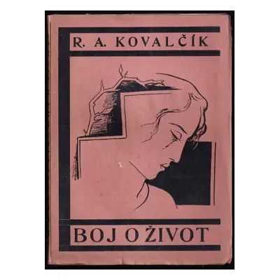 Boj o život - Rudolf A Kovalčík (1927, nákl. vl.)