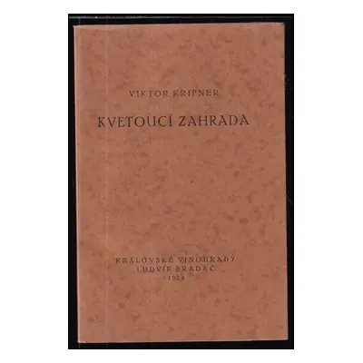 Kvetoucí zahrada - Viktor Kripner (1924, Ludvík Bradáč)