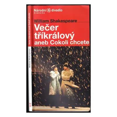 William Shakespeare, Večer tříkrálový, aneb, Cokoli chcete : premiéra 26. a 27. září 2001 ve Sta