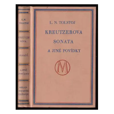 Kreutzerova sonata a jiné povídky - Lev Nikolajevič Tolstoj (1930, Melantrich)