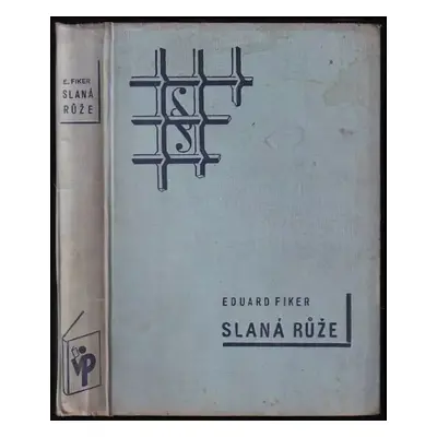 Slaná růže : [(pyjamas z celofánu)] : detektivní román - Eduard Fiker (1937, V. Pavlík)