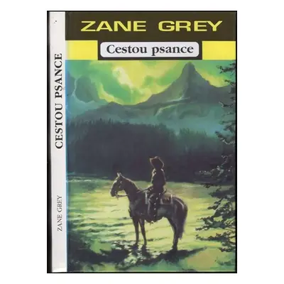 Cestou psance - Zane Grey (1996, Oddych)