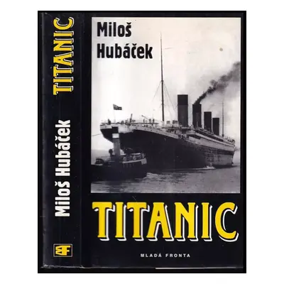 Titanic - Miloš Hubáček (1998, Mladá fronta)