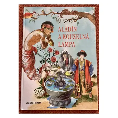 Aládín a kouzelná lampa : z pohádek tisíce a jedné noci - Zdeňka Krejčová (1998, Aventinum)