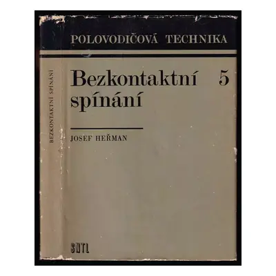 Bezkontaktní spínání - Josef Heřman (1975, Státní nakladatelství technické literatury)