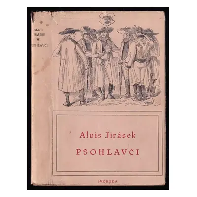 Psohlavci : historický obraz - Alois Jirásek (1950, Státní nakladatelství dětské knihy)