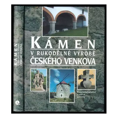 Kámen v rukodělné výrobě českého venkova - Zdenek Hanzl (2003, Nakladatelství Lidové noviny)