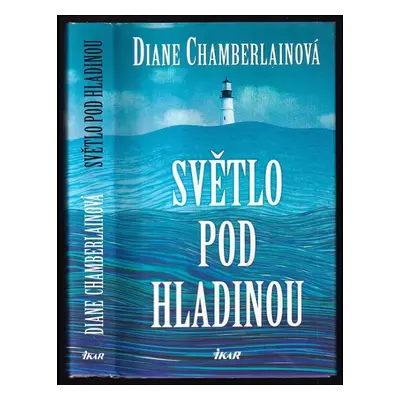 Světlo pod hladinou - Diane Chamberlain (2004, Ikar)