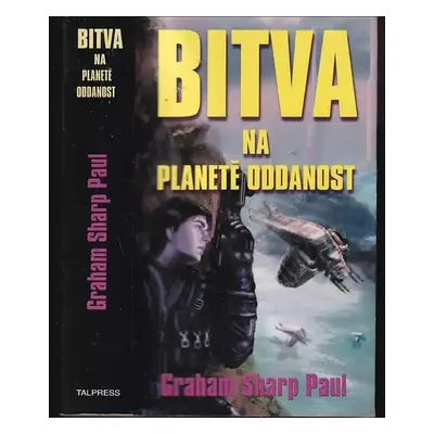 Helfortova válka : Bitva na planetě Oddanost - Kniha čtvrtá - Graham Sharp Paul (2013, Talpress)