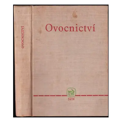 Ovocnictví : učební text pro střední zemědělské technické školy a zemědělské mistrovské školy - 