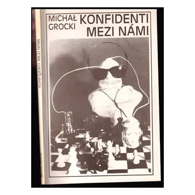 Konfidenti mezi námi - Michał Grocki (1993, Institut pro středoevropskou kulturu a politiku)