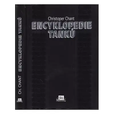 Encyklopedie tanků - Christopher Chant (1997, Mustang)