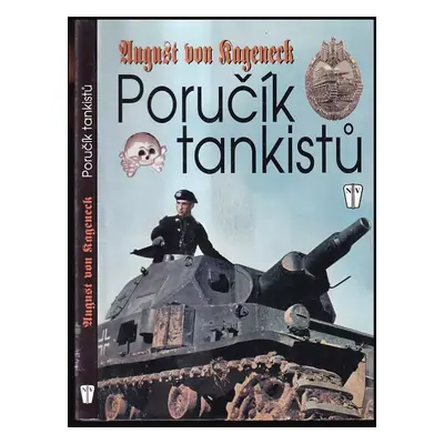 Poručík tankistů - August von Kageneck (2002, Naše vojsko)