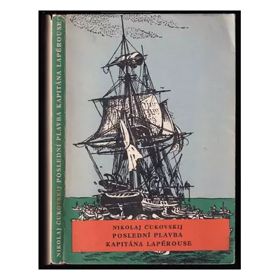 Poslední plavba kapitána Lapérouse - Nikolaj Kornejevič Čukovskij (1956, Svoboda)