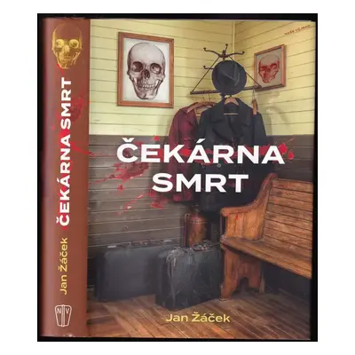 Čekárna smrt - Jan Žáček (2018, Naše vojsko)