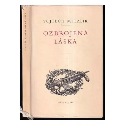 Ozbrojená láska - Vojtech Mihálik (1953, Naše vojsko)