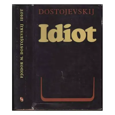 Idiot - Fedor Michajlovič Dostojevskij (1972, Svoboda)