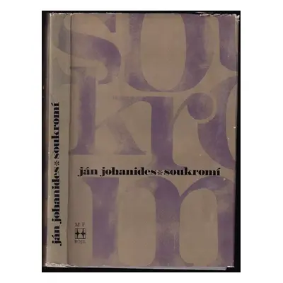 Soukromí - Ján Johanides (1965, Mladá fronta)