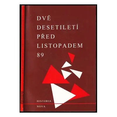 Dvě desetiletí před listopadem 89 : sborník - Milan Otáhal, Zdeněk Vašíček, Miroslav Vaněk, Fran