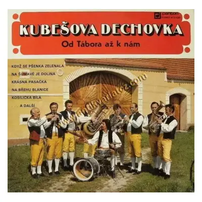 Od Tábora Až K Nám - Kubešova Dechovka (1982, Panton)