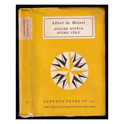 Zpověď dítěte svého věku - Alfred de Musset (1957, Státní nakladatelství krásné literatury, hudb