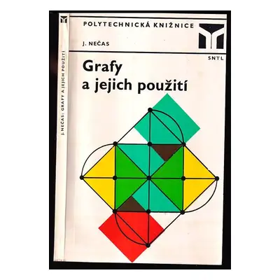 Grafy a jejich použití - Jiří Nečas (1978, Státní nakladatelství technické literatury)