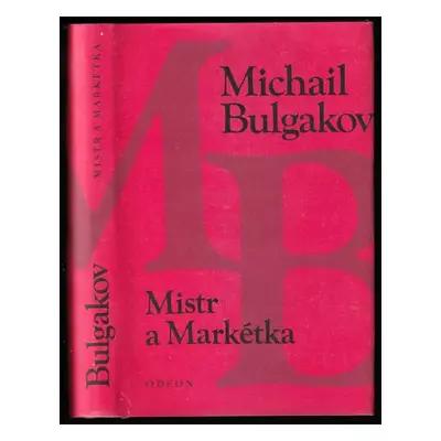 Mistr a Markétka - Michail Afanas'jevič Bulgakov (1990, Odeon)