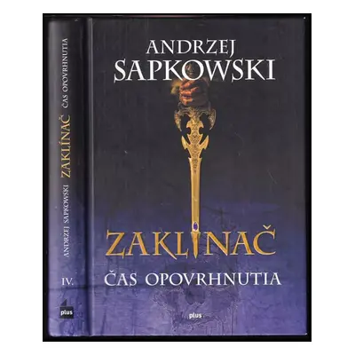 Zaklínač : Čas opovrhnutia - IV - Andrzej Sapkowski (2016, Plus)