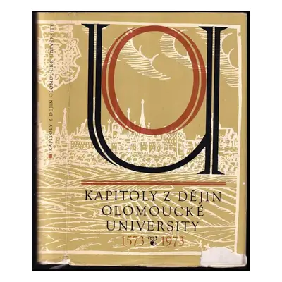 Kapitoly z dějin olomoucké university 1573-1973 (1973, Profil)