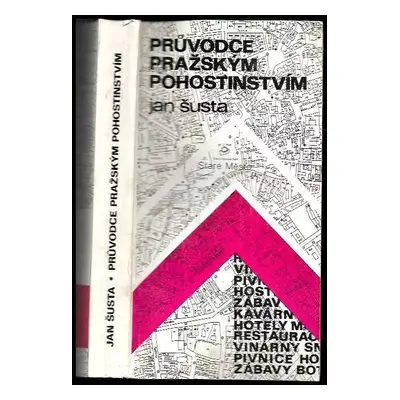 Průvodce pražským pohostinstvím - Jan Šusta (1983, Merkur)