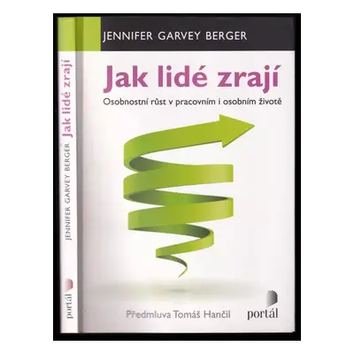 Jak lidé zrají : osobnostní růst v pracovním i osobním životě - Jennifer Garvey Berger (2019, Po