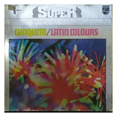 Latin Colours - Chaquito (1972, Philips)