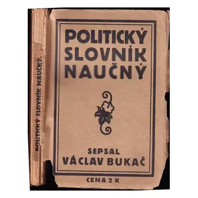 Politický slovník naučný - Václav Bukač (1913, Václav Bukač)