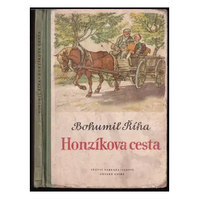 Honzíkova cesta - Bohumil Říha (1957, Státní nakladatelství dětské knihy)