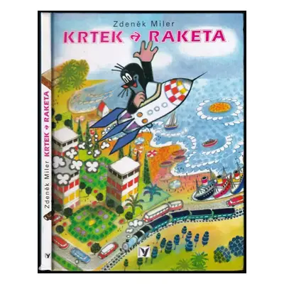 Krtek a raketa - Zdeněk Miler (2002, Albatros)